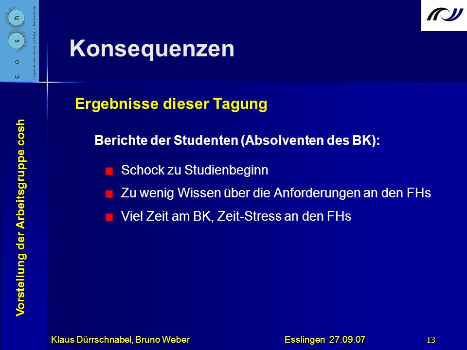 Konsequenzen Ergebnisse dieser Tagung
