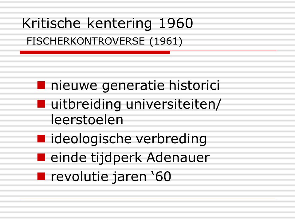 Kritische kentering 1960 FISCHERKONTROVERSE (1961)