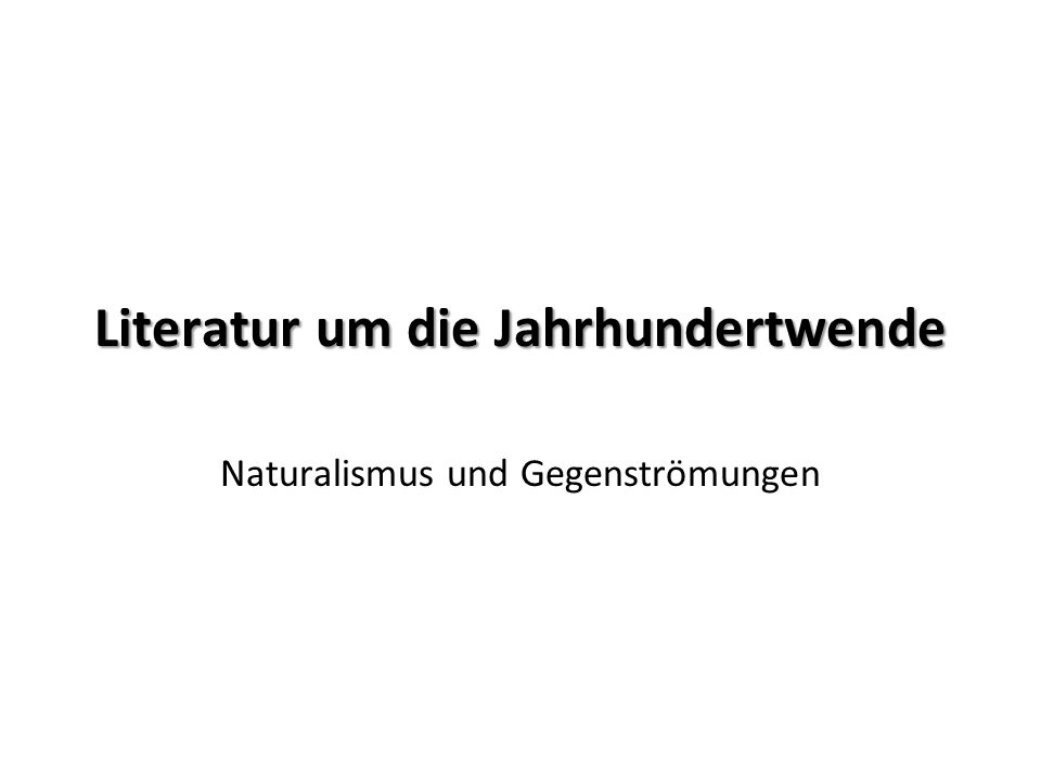 Literatur um die Jahrhundertwende