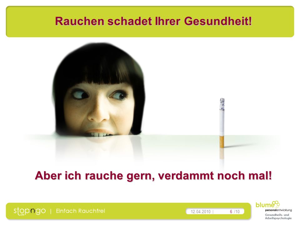 Rauchen schadet Ihrer Gesundheit!