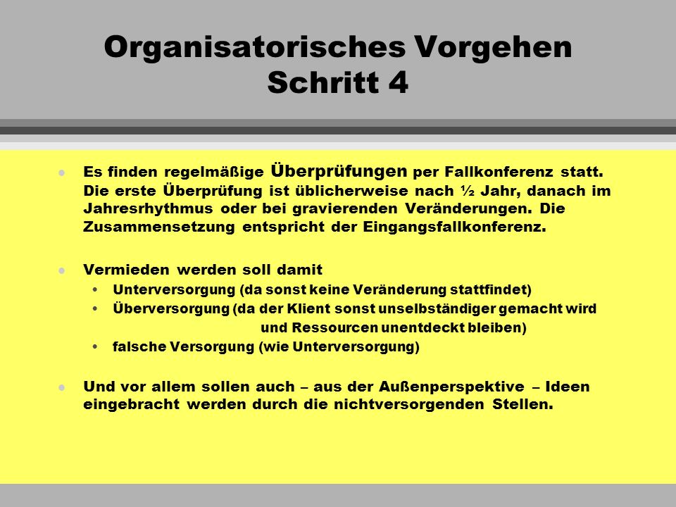 Organisatorisches Vorgehen Schritt 4