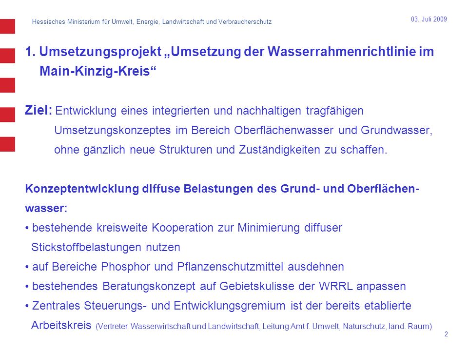 03. Juli Umsetzungsprojekt „Umsetzung der Wasserrahmenrichtlinie im Main-Kinzig-Kreis