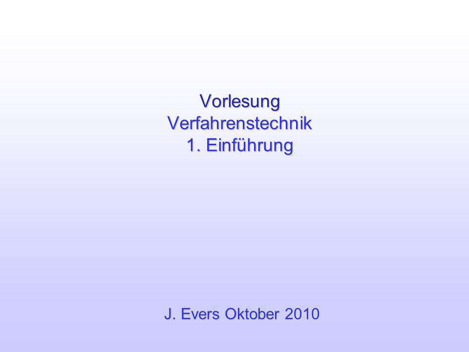 Vorlesung Verfahrenstechnik 1. Einführung