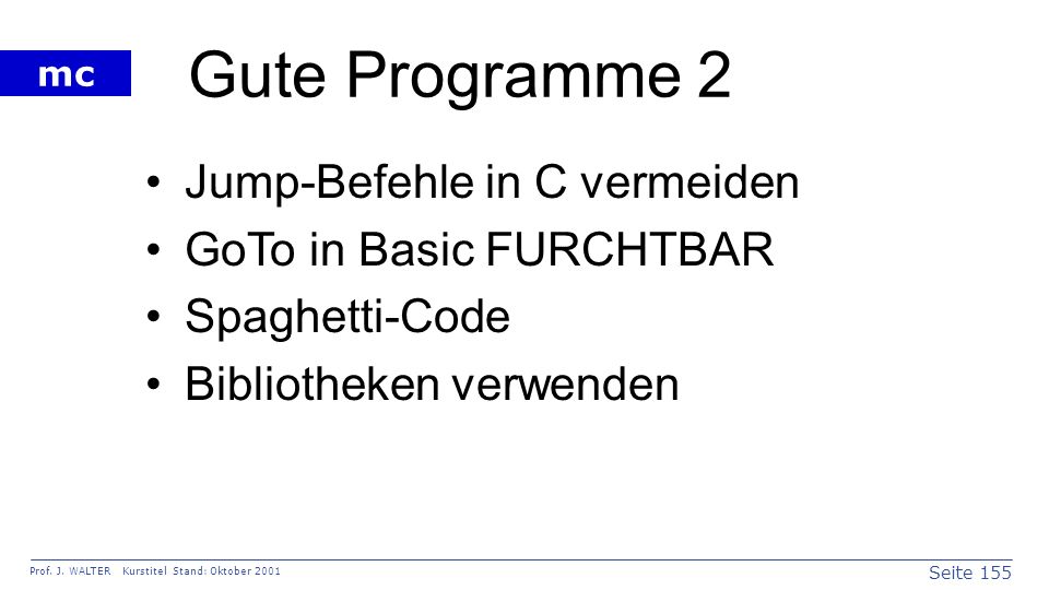 Gute Programme 2 Jump-Befehle in C vermeiden GoTo in Basic FURCHTBAR