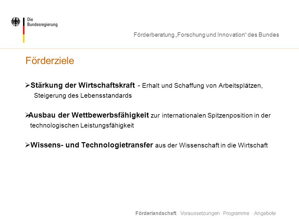 Förderziele Stärkung der Wirtschaftskraft - Erhalt und Schaffung von Arbeitsplätzen, Steigerung des Lebensstandards.