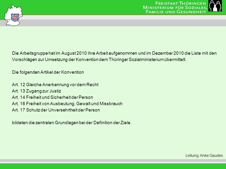 Titel der Folie Die Arbeitsgruppe hat im August 2010 ihre Arbeit aufgenommen und im Dezember 2010 die Liste mit den.