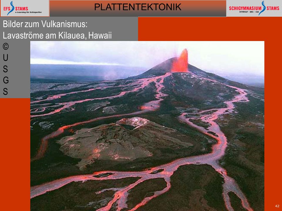 Bilder zum Vulkanismus: Lavaströme am Kilauea, Hawaii © U S G