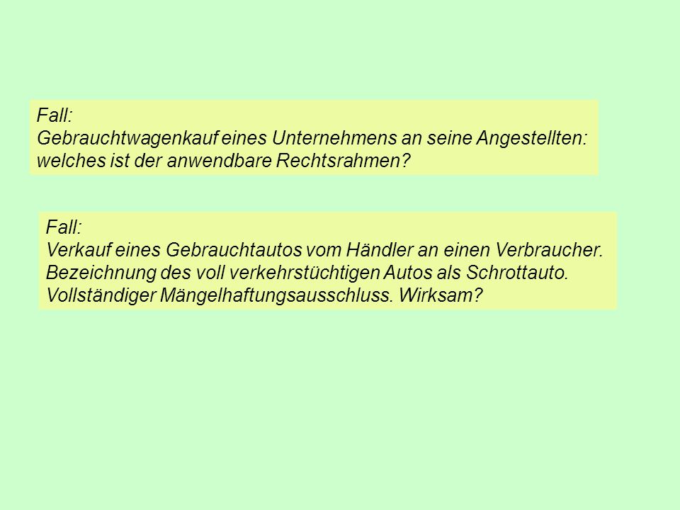 Fall: Gebrauchtwagenkauf eines Unternehmens an seine Angestellten: welches ist der anwendbare Rechtsrahmen