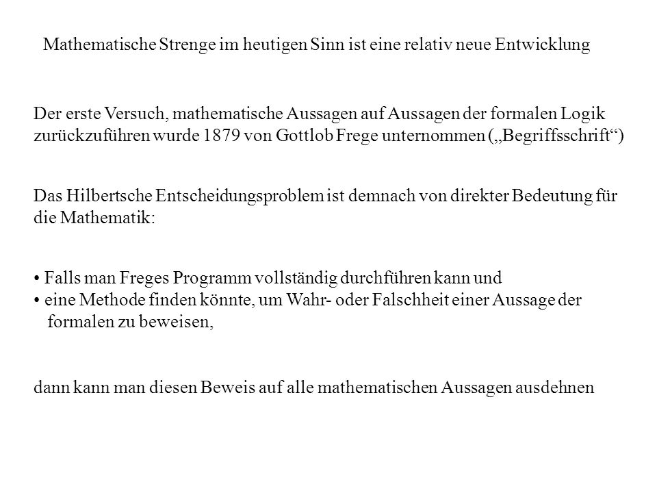Mathematische Strenge im heutigen Sinn ist eine relativ neue Entwicklung
