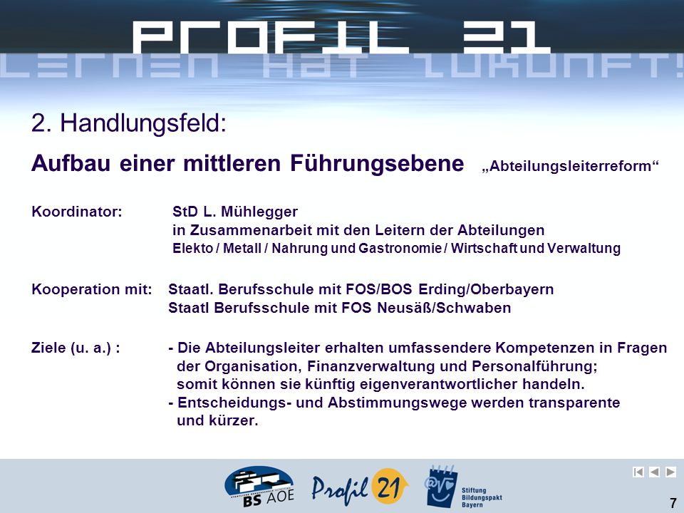 2. Handlungsfeld: Aufbau einer mittleren Führungsebene „Abteilungsleiterreform Koordinator: StD L. Mühlegger.