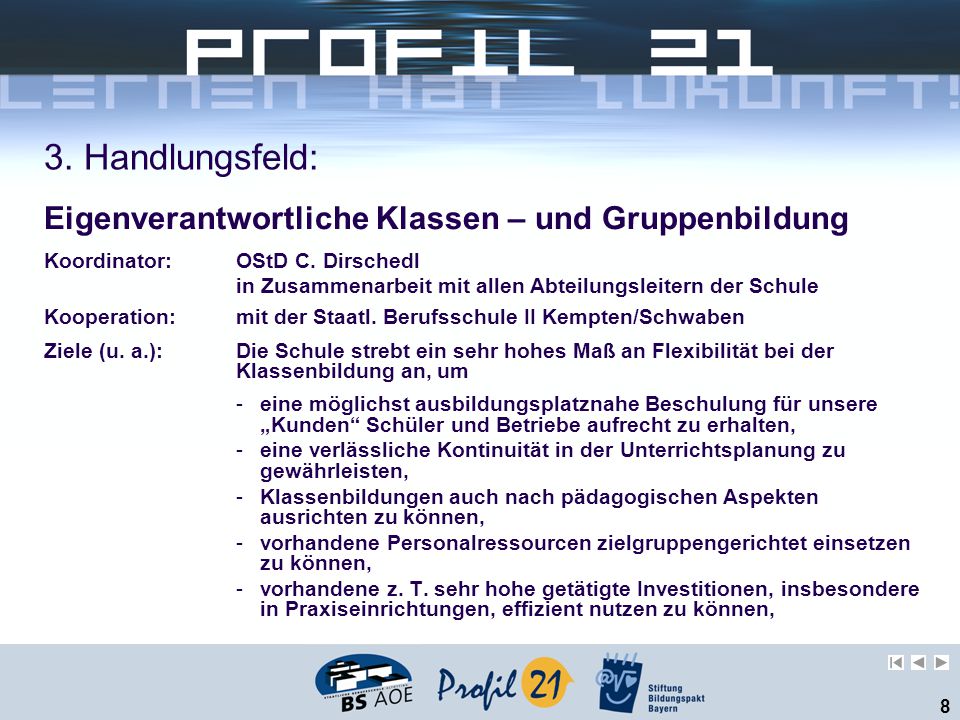 3. Handlungsfeld: Eigenverantwortliche Klassen – und Gruppenbildung