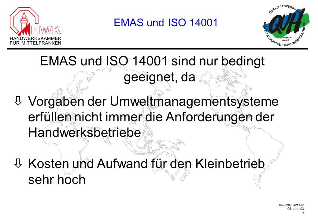 EMAS und ISO sind nur bedingt geeignet, da