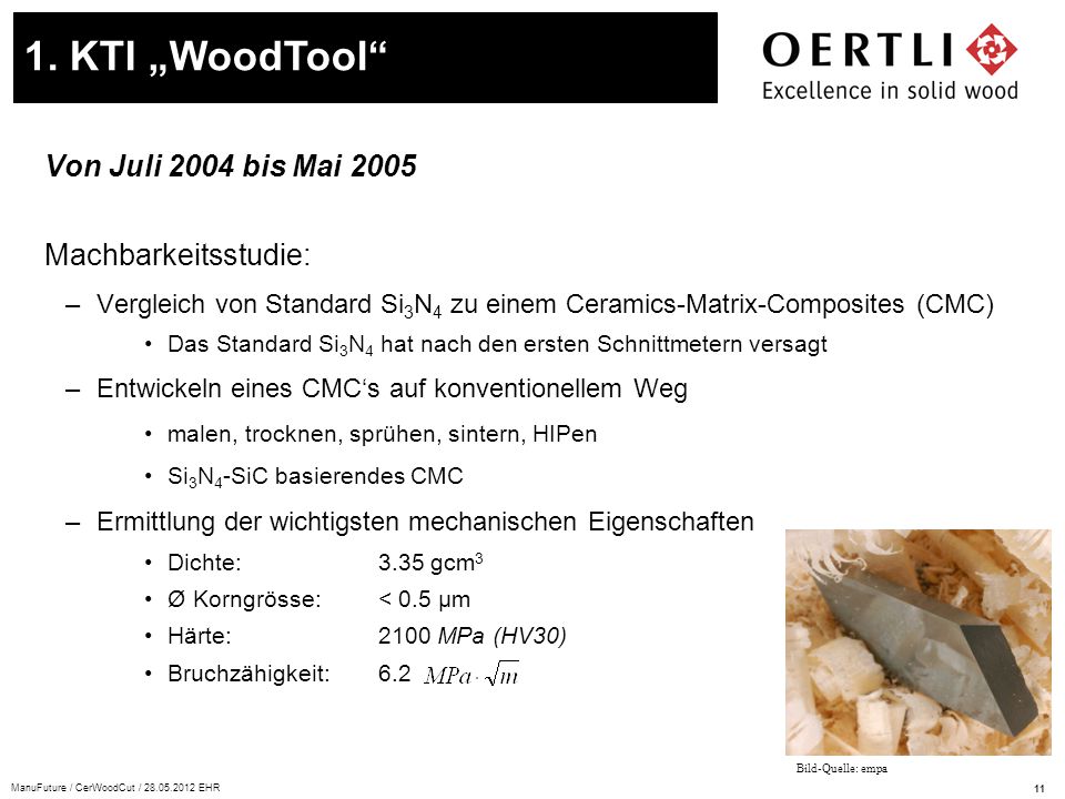 1. KTI „WoodTool Von Juli 2004 bis Mai 2005 Machbarkeitsstudie: