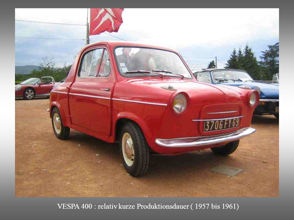 VESPA 400 : relativ kurze Produktionsdauer ( 1957 bis 1961)