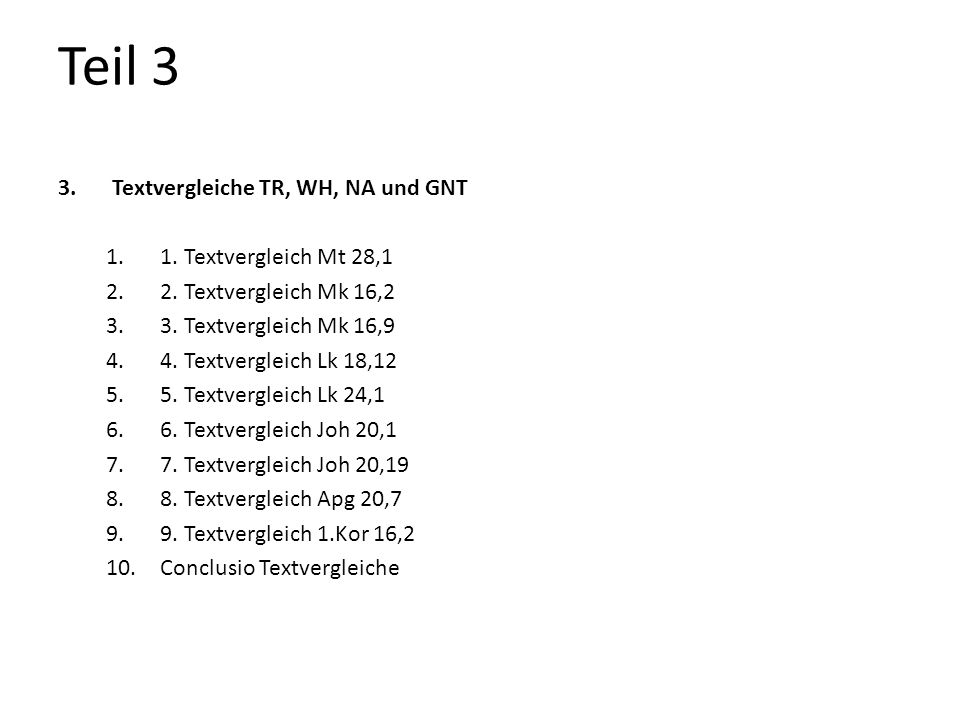 Teil 3 Textvergleiche TR, WH, NA und GNT 1. Textvergleich Mt 28,1