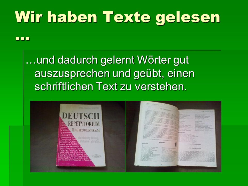Wir haben Texte gelesen …