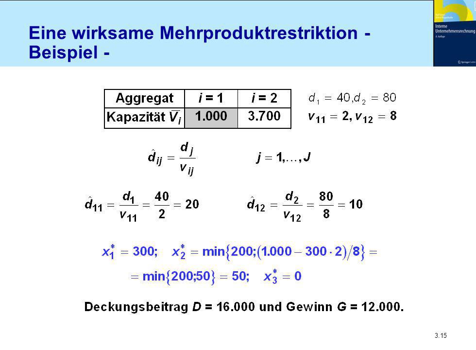 Eine wirksame Mehrproduktrestriktion - Beispiel -