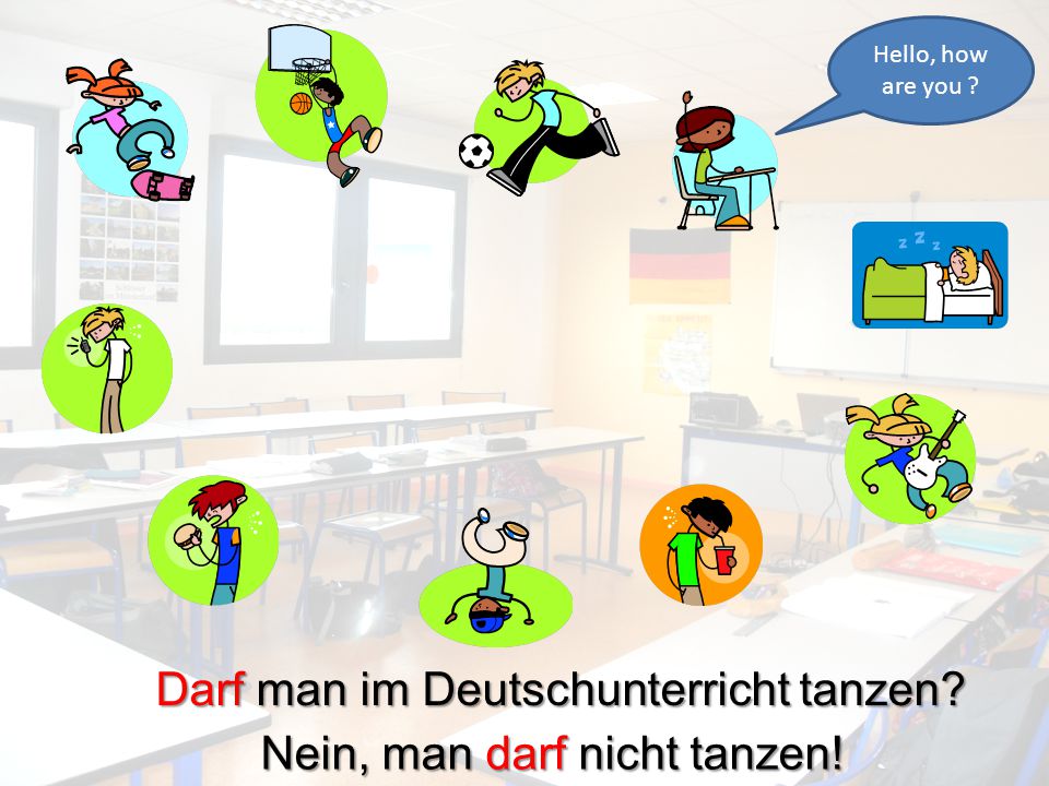 Darf man im Deutschunterricht tanzen Nein, man darf nicht tanzen!