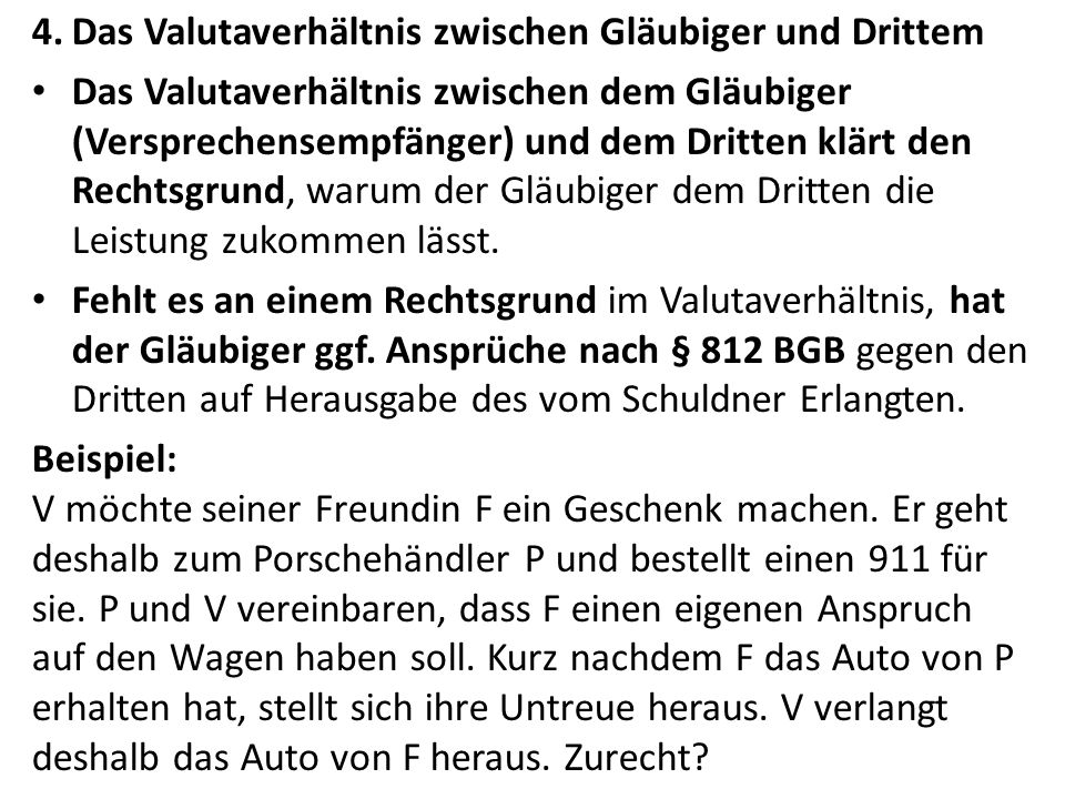 Das Valutaverhältnis zwischen Gläubiger und Drittem