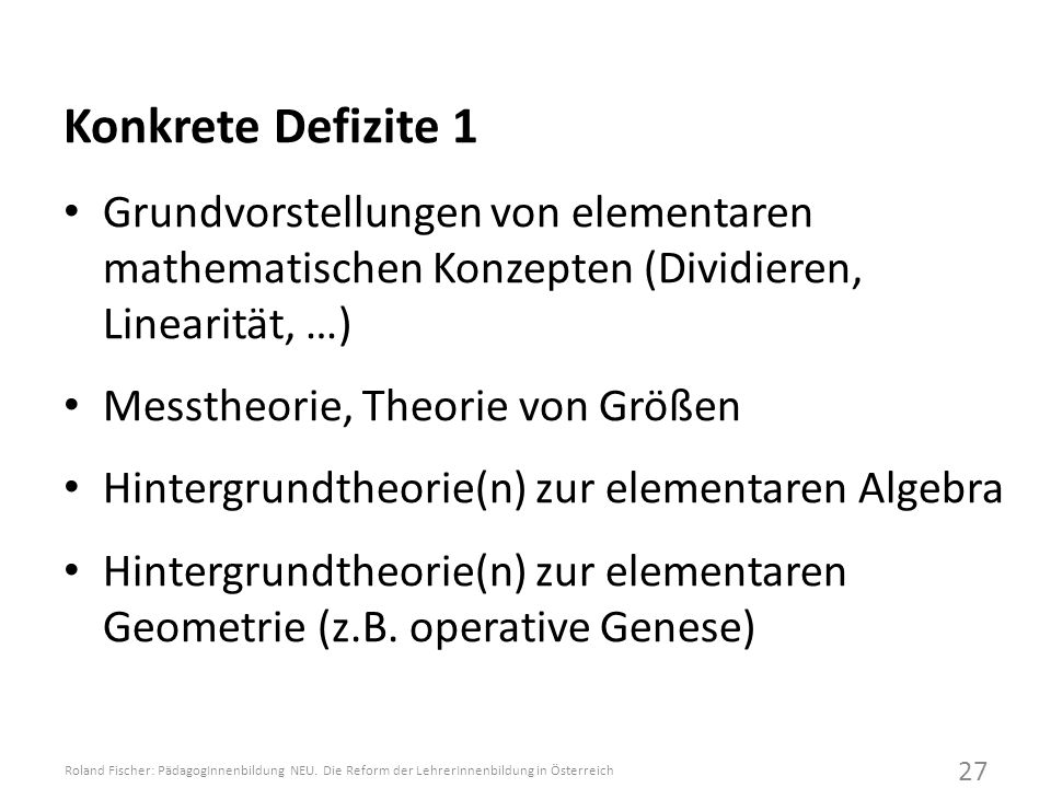 Konkrete Defizite 1 Grundvorstellungen von elementaren mathematischen Konzepten (Dividieren, Linearität, …)