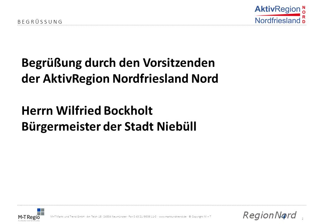 Begrüßung durch den Vorsitzenden der AktivRegion Nordfriesland Nord