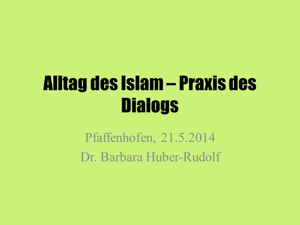 Alltag des Islam – Praxis des Dialogs