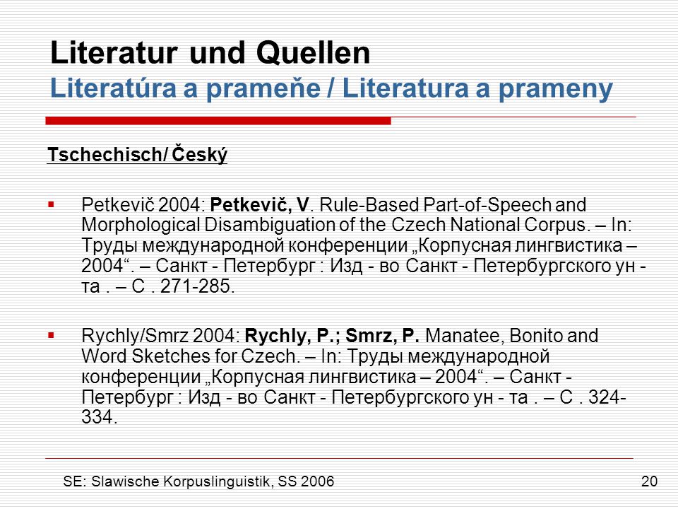 Literatur und Quellen Literatúra a prameňe / Literatura a prameny