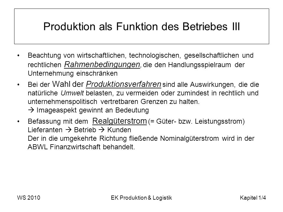 Produktion als Funktion des Betriebes III