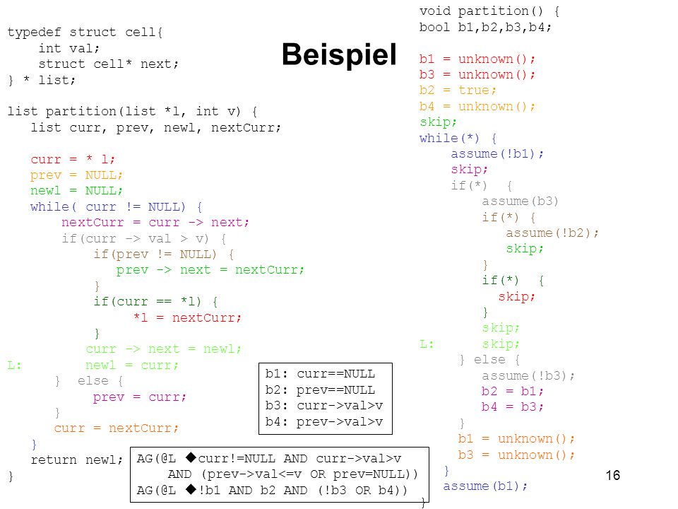 Beispiel void partition() { bool b1,b2,b3,b4; typedef struct cell{