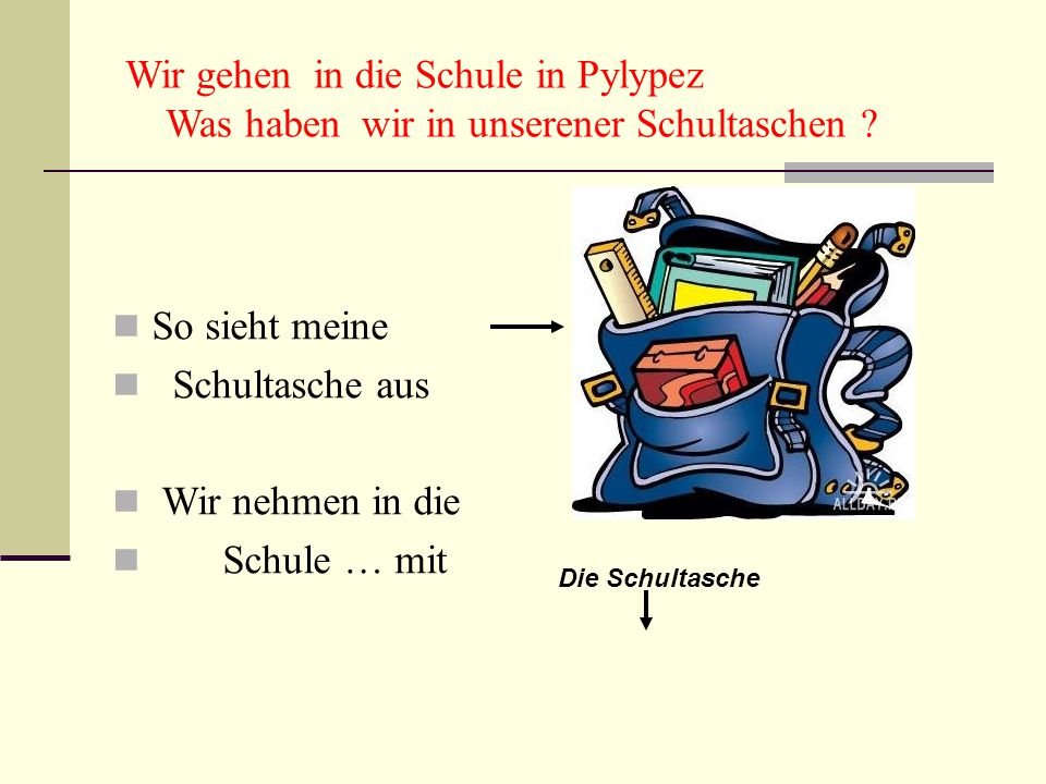 Wir gehen in die Schule in Pylypez Was haben wir in unserener Schultaschen