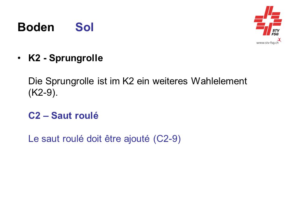 Boden Sol K2 - Sprungrolle Die Sprungrolle ist im K2 ein weiteres Wahlelement (K2-9).