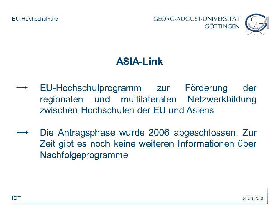 ASIA-Link EU-Hochschulprogramm zur Förderung der regionalen und multilateralen Netzwerkbildung zwischen Hochschulen der EU und Asiens.