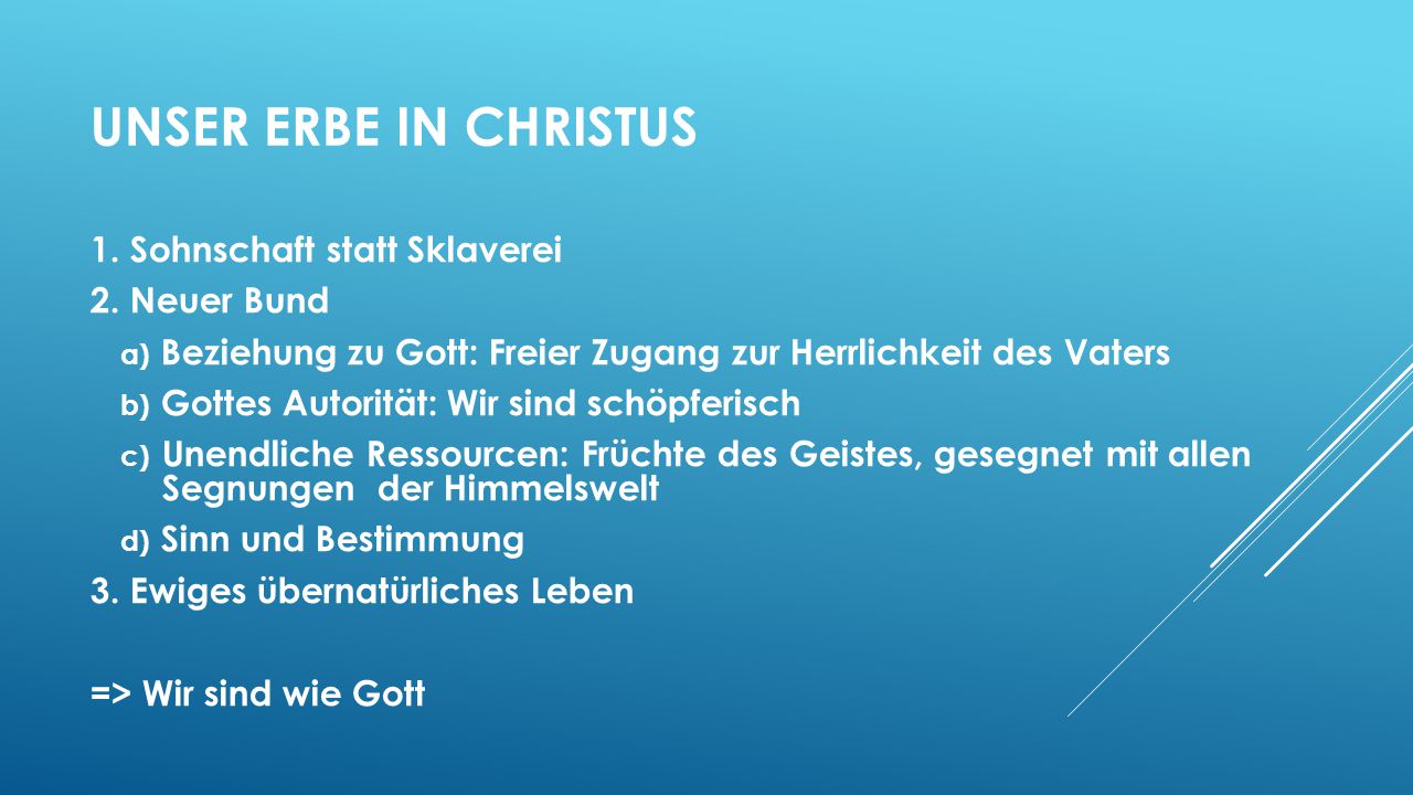 Unser erbe in christus 1. Sohnschaft statt Sklaverei 2. Neuer Bund