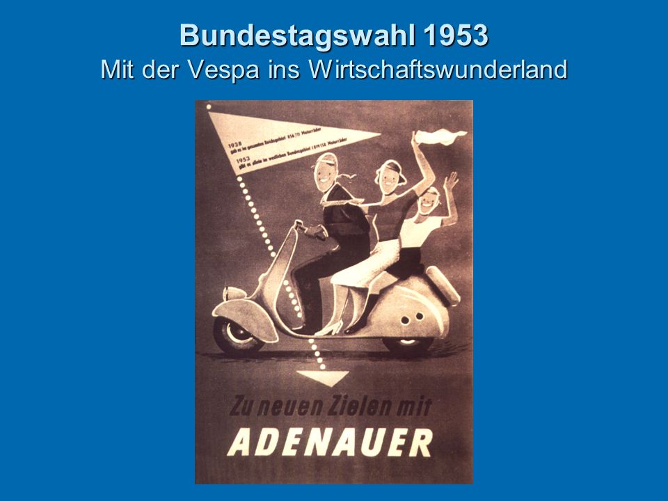 Bundestagswahl 1953 Mit der Vespa ins Wirtschaftswunderland