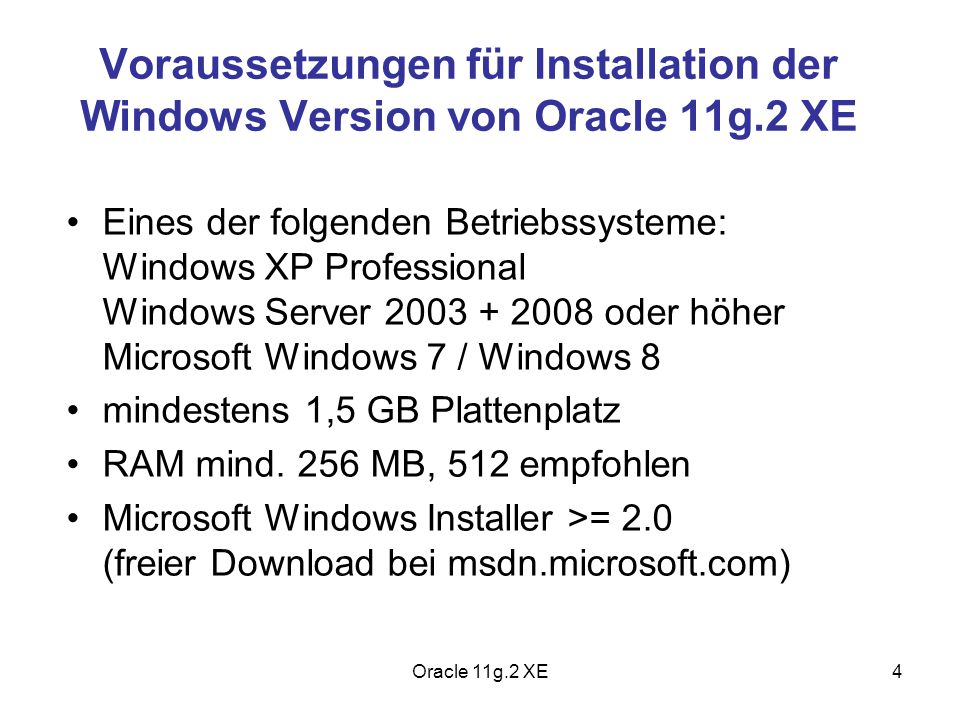 Voraussetzungen für Installation der Windows Version von Oracle 11g