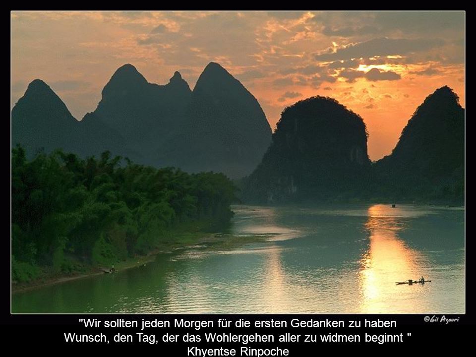Wir sollten jeden Morgen für die ersten Gedanken zu haben Wunsch, den Tag, der das Wohlergehen aller zu widmen beginnt Khyentse Rinpoche