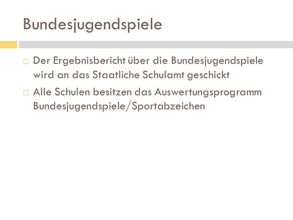 Bundesjugendspiele Der Ergebnisbericht über die Bundesjugendspiele wird an das Staatliche Schulamt geschickt.