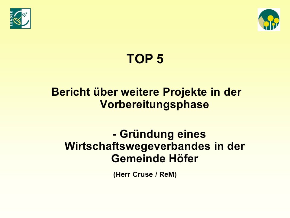 TOP 5 - Gründung eines Wirtschaftswegeverbandes in der Gemeinde Höfer