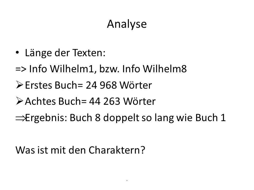 Analyse Länge der Texten: => Info Wilhelm1, bzw. Info Wilhelm8