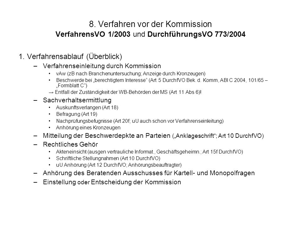 8. Verfahren vor der Kommission VerfahrensVO 1/2003 und DurchführungsVO 773/2004