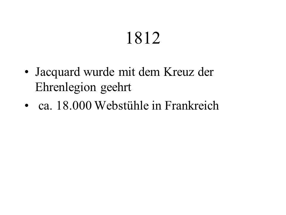 1812 Jacquard wurde mit dem Kreuz der Ehrenlegion geehrt