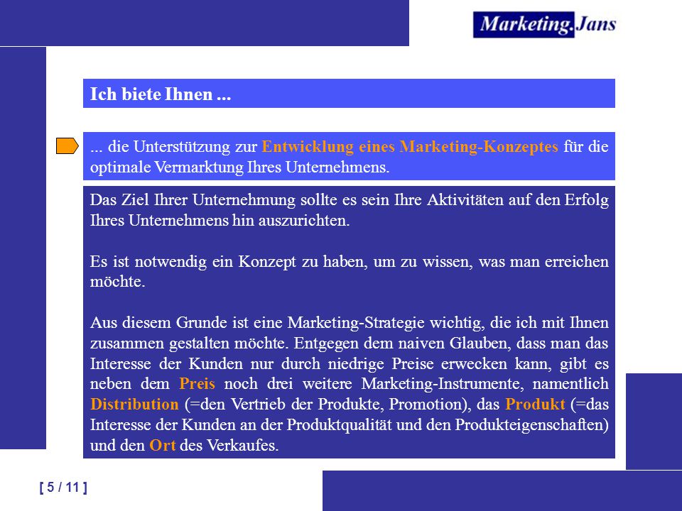 Ich biete Ihnen die Unterstützung zur Entwicklung eines Marketing-Konzeptes für die optimale Vermarktung Ihres Unternehmens.