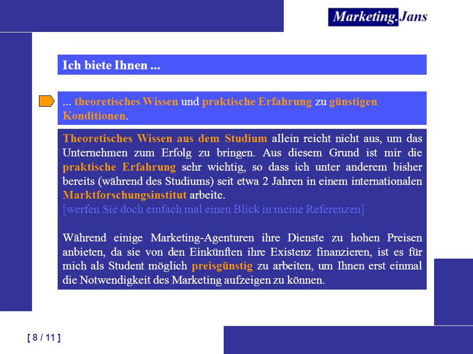 Ich biete Ihnen theoretisches Wissen und praktische Erfahrung zu günstigen Konditionen.
