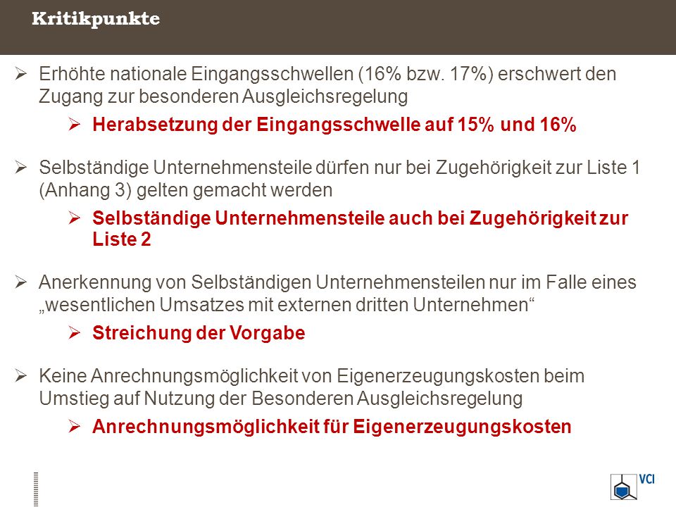 Kritikpunkte Erhöhte nationale Eingangsschwellen (16% bzw. 17%) erschwert den Zugang zur besonderen Ausgleichsregelung.
