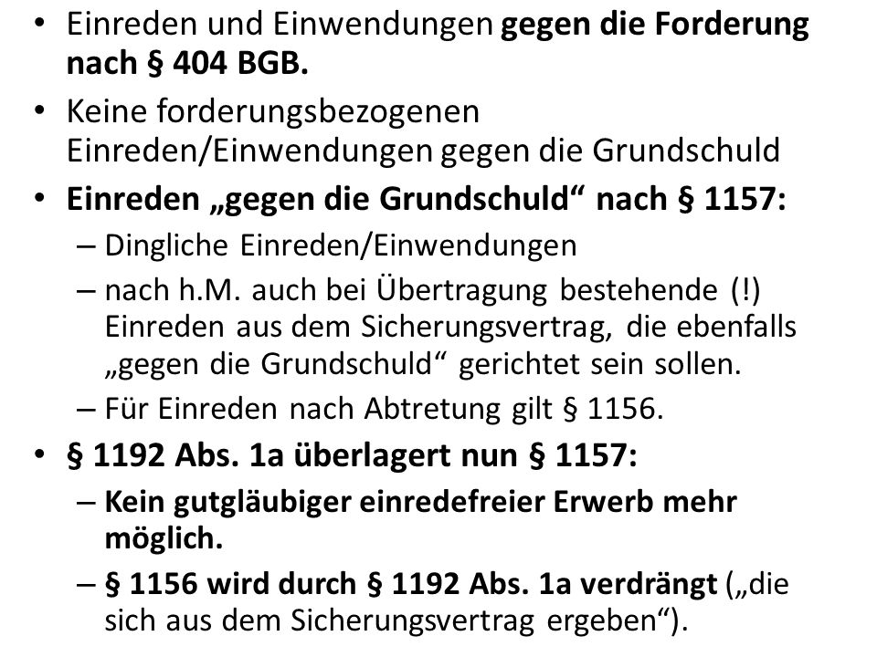 Einreden und Einwendungen gegen die Forderung nach § 404 BGB.
