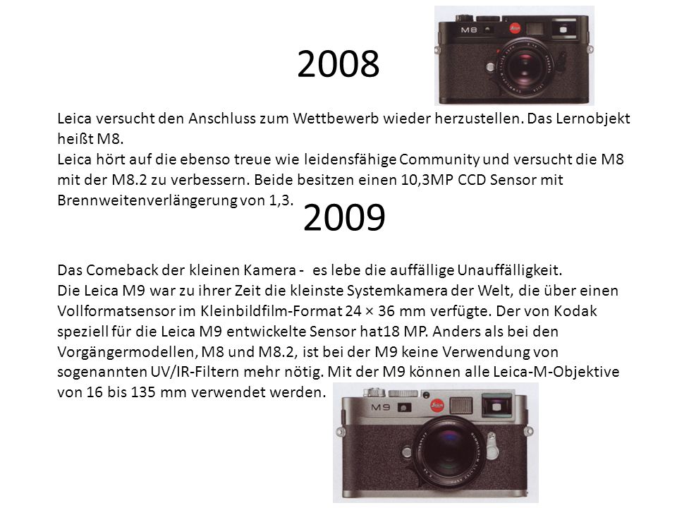2008 Leica versucht den Anschluss zum Wettbewerb wieder herzustellen. Das Lernobjekt heißt M8.