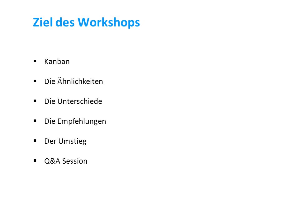 Ziel des Workshops Kanban Die Ähnlichkeiten Die Unterschiede