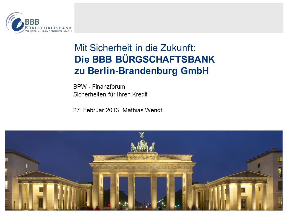 Mit Sicherheit in die Zukunft: Die BBB BÜRGSCHAFTSBANK zu Berlin-Brandenburg GmbH