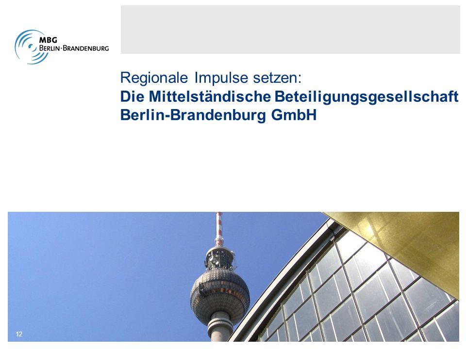 Regionale Impulse setzen: Die Mittelständische Beteiligungsgesellschaft Berlin-Brandenburg GmbH