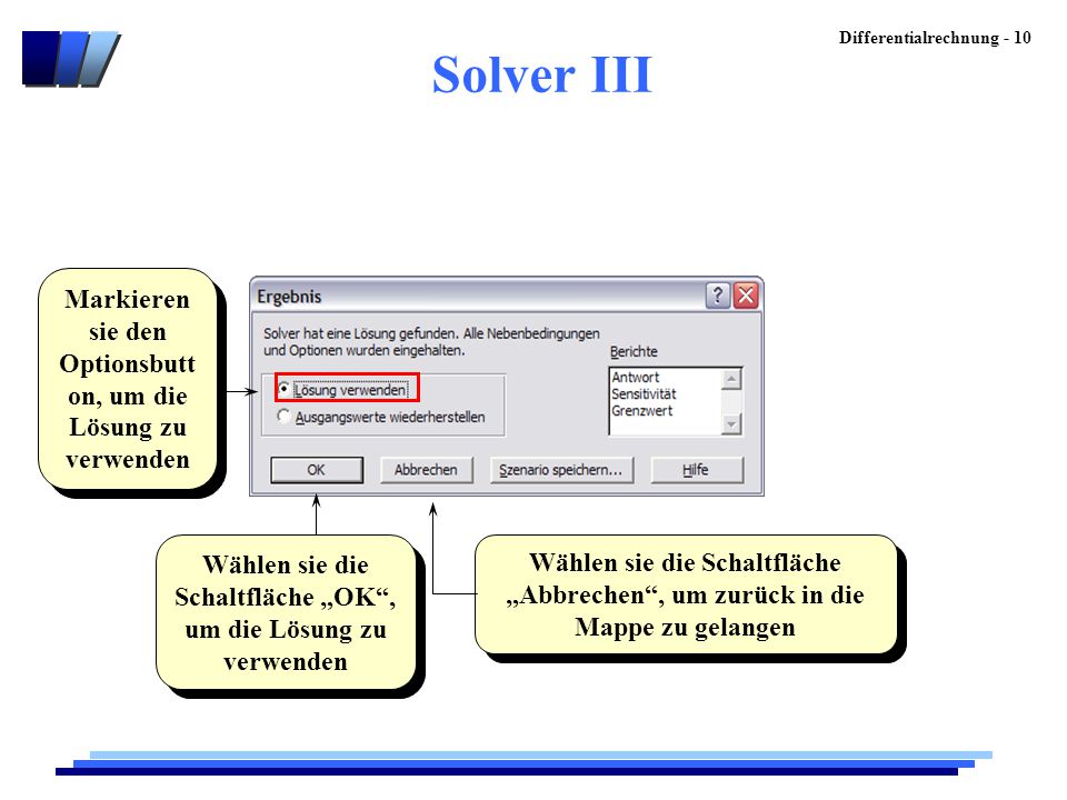 Solver III Markieren sie den Optionsbutton, um die Lösung zu verwenden